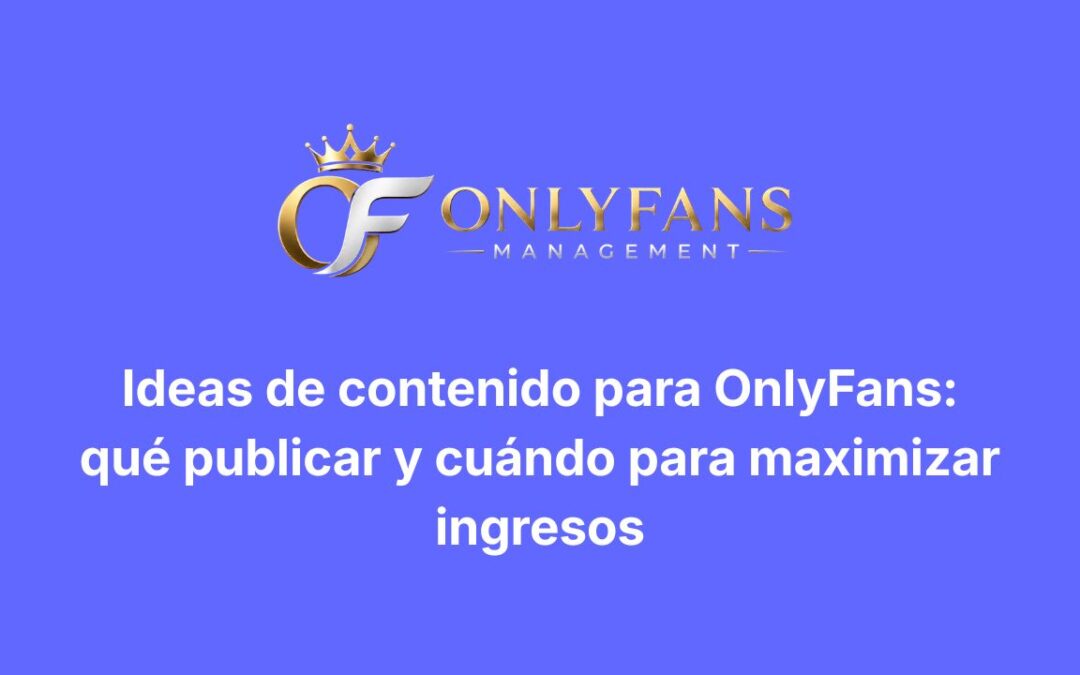 Ideas de contenido para OnlyFans