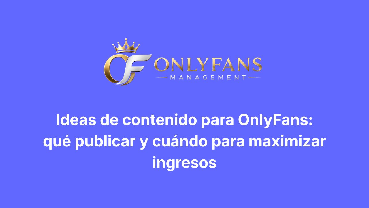 Ideas de contenido para OnlyFans